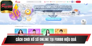 Cách chơi xổ số online tại For88