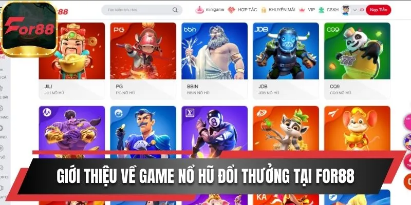 Giới thiệu về game nổ hũ đổi thưởng tại For88