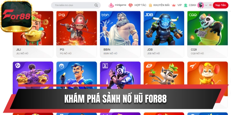 Khám phá sảnh nổ hũ For88